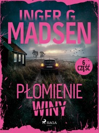 Płomienie winy: część 6 - Inger Gammelgaard Madsen - E-Book