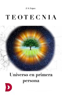 Teotecnia - J. A. López - E-Book