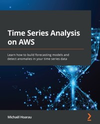 Time Series Analysis on AWS - Michaël Hoarau - E-Book