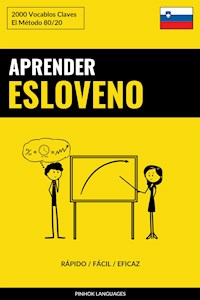 Aprender Esloveno - Rápido / Fácil / Eficaz - Pinhok Languages - E-Book