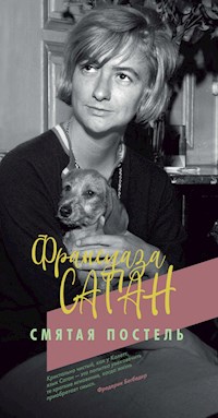 Смятая постель - Франсуаза Саган - E-Book