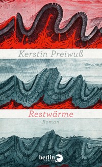 Restwärme - Kerstin Preiwuß - E-Book
