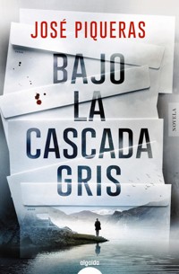 Bajo la cascada gris - José Piqueras - E-Book