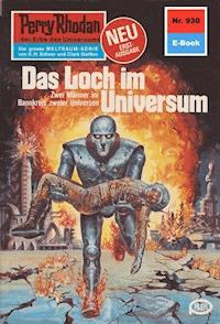 Perry Rhodan 930: Das Loch im Universum - William Voltz - E-Book