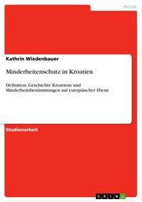 Minderheitenschutz in Kroatien - Kathrin Wiedenbauer - E-Book