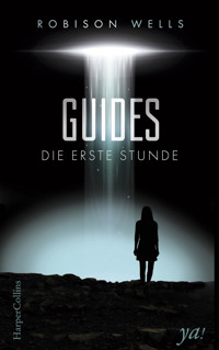 Guides - Die erste Stunde - Robison Wells - E-Book