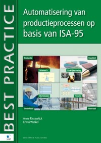 Automatisering van productieprocessen op basis van ISA-95 - Anne Rissewijck - E-Book