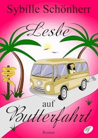 Lesbe auf Butterfahrt - Sybille Schönherr - E-Book