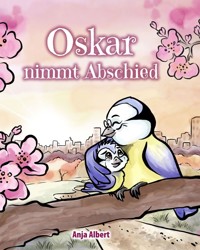 Oskar nimmt Abschied - Anja Albert - E-Book