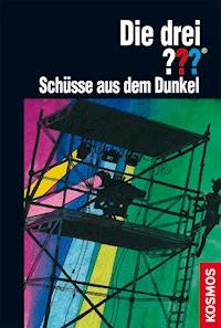 Die drei ???, Schüsse aus dem Dunkel (drei Fragezeichen) - Brigitte Henkel-Waidhofer - E-Book