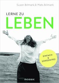 Lerne zu leben - Mats Billmark - E-Book