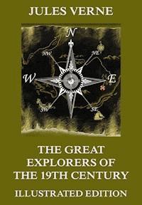 The Great Explorers of the Nineteenth Century - Jules Verne. - E-Book