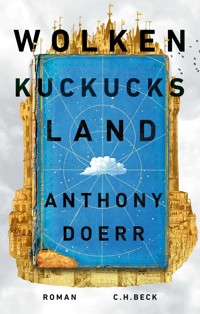 Wolkenkuckucksland - Anthony Doerr - E-Book