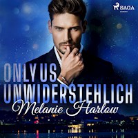 Only Us - Unwiderstehlich - Melanie Harlow - E-Book + Hörbuch