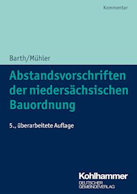 Abstandsvorschriften der niedersächsischen Bauordnung - Wolff-Dietrich Barth - E-Book