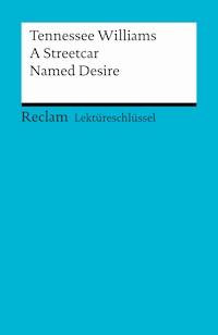 Tennessee Williams: A Streetcar Named Desire - Tennessee Williams - E-Book