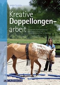Kreative Doppellongenarbeit - Karin Tillisch - E-Book