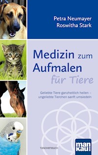 Medizin zum Aufmalen für Tiere - Petra Neumayer - E-Book