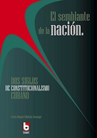 El semblante de la nación - Carlos Manuel Villabella ArmengVillabella Armengo - E-Book