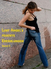 Lost Angel's feuchte Geschichten II - Lost Angel - E-Book