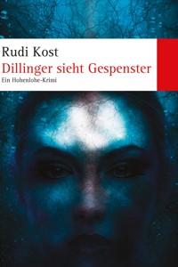 Dillinger sieht Gespenster - Rudi Kost - E-Book