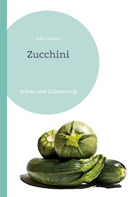 Zucchini - Julia Schnur - E-Book