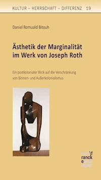 Ästhetik der Marginalität im Werk von Joseph Roth - Daniel Romuald Bitouh - E-Book