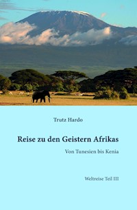 Reise zu den Geistern Afrikas - Trutz Hardo - E-Book