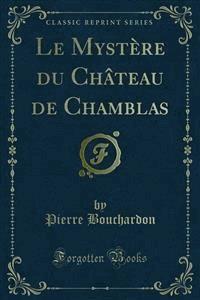 Le Mystère du Château de Chamblas - Pierre Bouchardon - E-Book