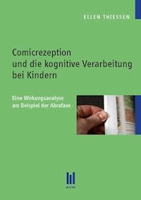 Comicrezeption und die kognitive Verarbeitung bei Kindern - Ellen Thießen - E-Book