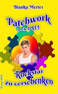 Patchwork hoch Drei - Bianka Mertes - E-Book