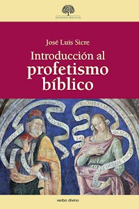 Introducción al profetismo bíblico - José Luis Sicre Díaz - E-Book