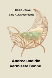 Andrea und die vermisste Sonne - Heike Doeve - E-Book