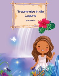 Traumreise in die Lagune - Anja Schmidt - E-Book