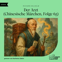 Der Arzt (Chinesische Märchen, Folge 65) - Richard Wilhelm - Hörbuch