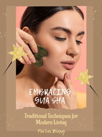 Embracing Gua Sha - Mei Lin Zhang - E-Book