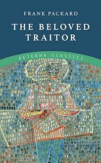 The Beloved Traitor - Frank Packard - E-Book