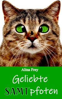 Geliebte Samtpfoten - Alina Frey - E-Book