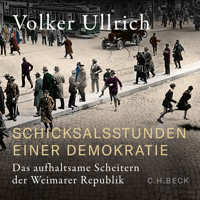 Schicksalsstunden einer Demokratie - Volker Ullrich - Hörbuch