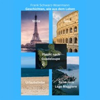 Geschichten, wie aus dem Leben - Frank Schwarz-Woermann - E-Book