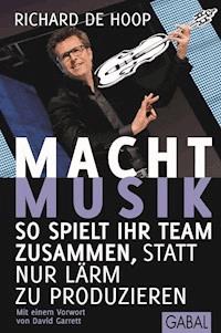Macht Musik - Richard de Hoop - E-Book