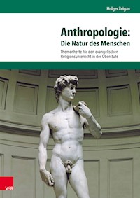 Anthropologie: Die Natur des Menschen - Holger Zeigan - E-Book