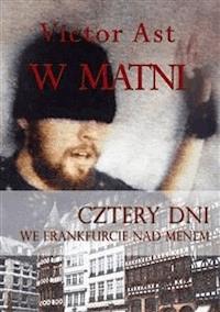 W matni. Cztery dni we Frankfurcie nad Menem - Victor Ast - E-Book