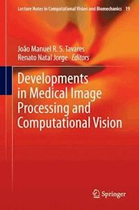 Developments in Medical Image Processing and Computational Vision -  - E-Book