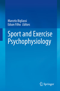 Sport and Exercise Psychophysiology -  - E-Book
