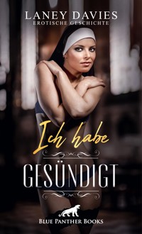 Ich habe gesündigt | Erotische Geschichte - Laney Davies - E-Book