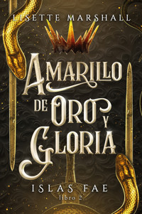 Amarillo de oro y gloria - Lisette Marshall - E-Book