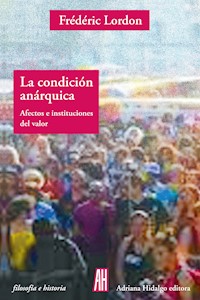 La condición anárquica - Frédéric Lordon - E-Book