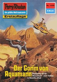 Perry Rhodan 1298: Der Gorim von Aquamarin - Kurt Mahr - E-Book