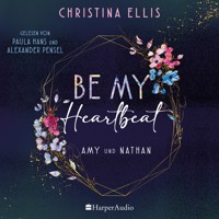 Be my Heartbeat (ungekürzt) - Christina Ellis - Hörbuch
